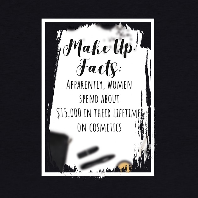 Make Up Facts (*pun intended) by bluerockproducts